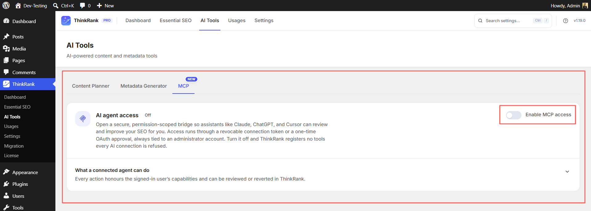 Introducing ThinkRank: The AI SEO Plugin for WordPress by WPDeveloper - WPDeveloper AI agent access is off by default. One toggle under AI Tools > MCP turns it on.
